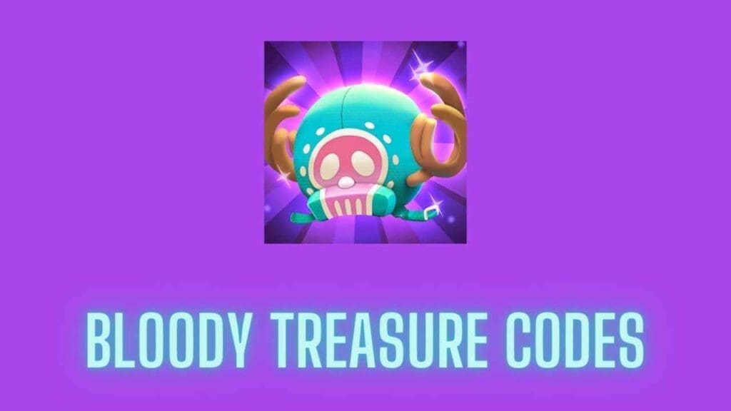 Latest Bloody Treasure Redeem Codes