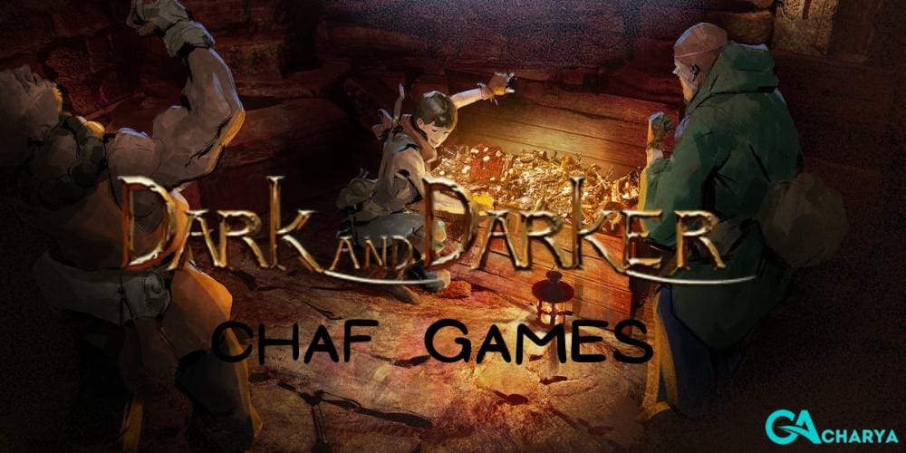 Dark and Darker chaf games