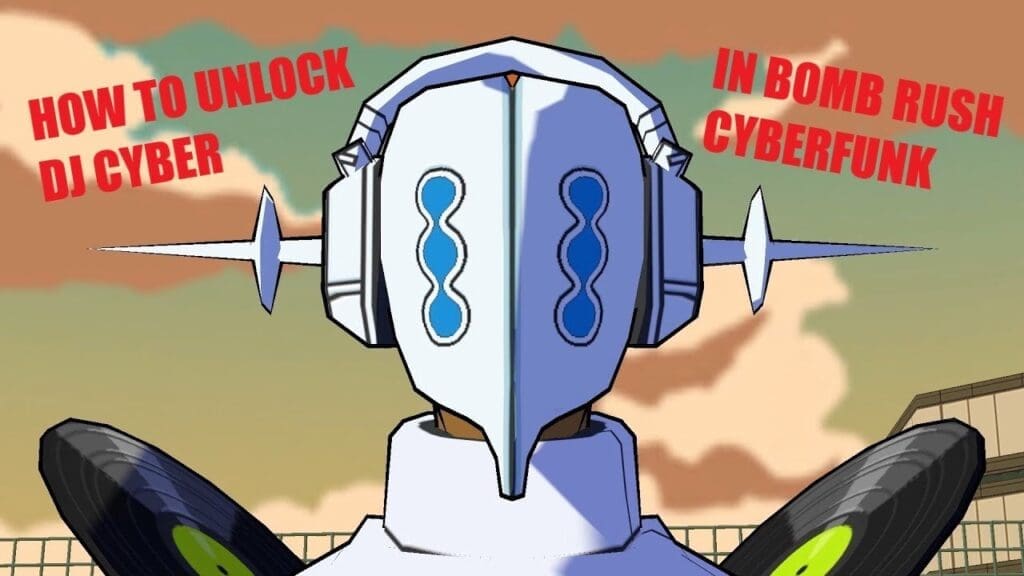 Bomb Rush Cyberfunk DJ Cyber