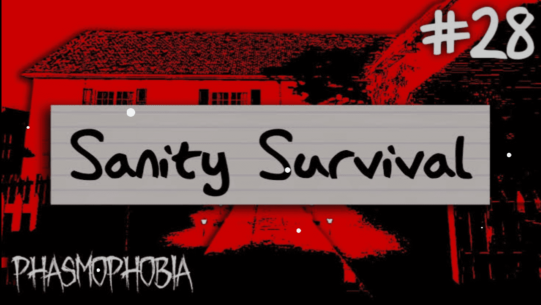 Phasmophobia Sanity Survival Weekly Challenge