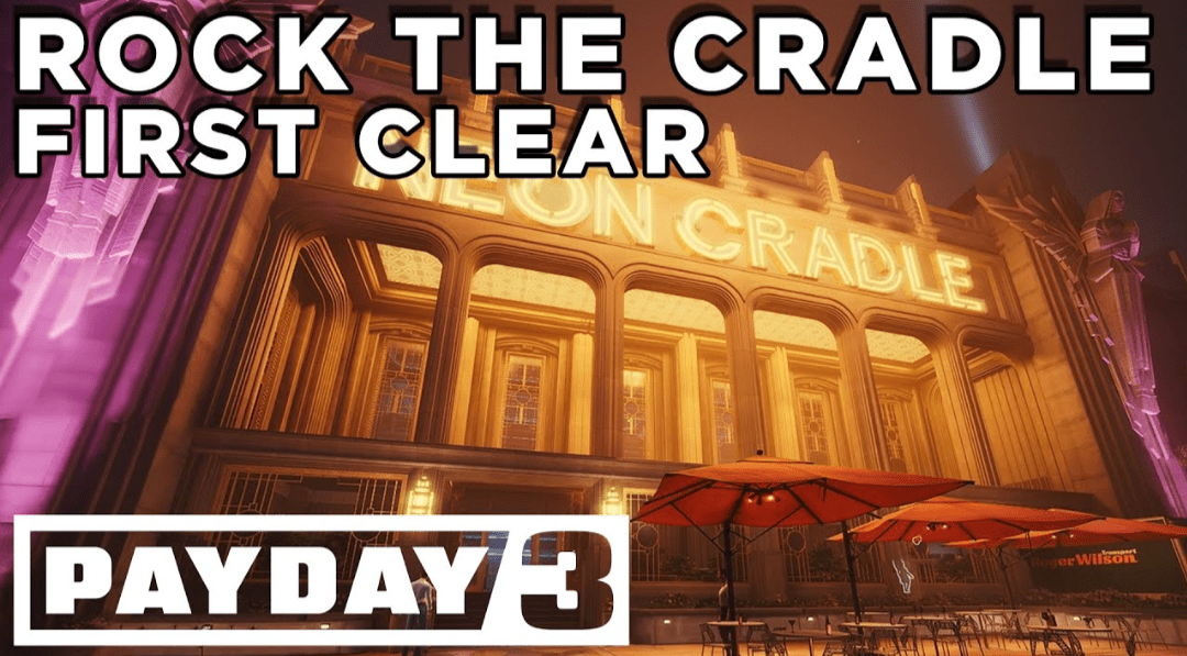 Rock the cradle Payday 3