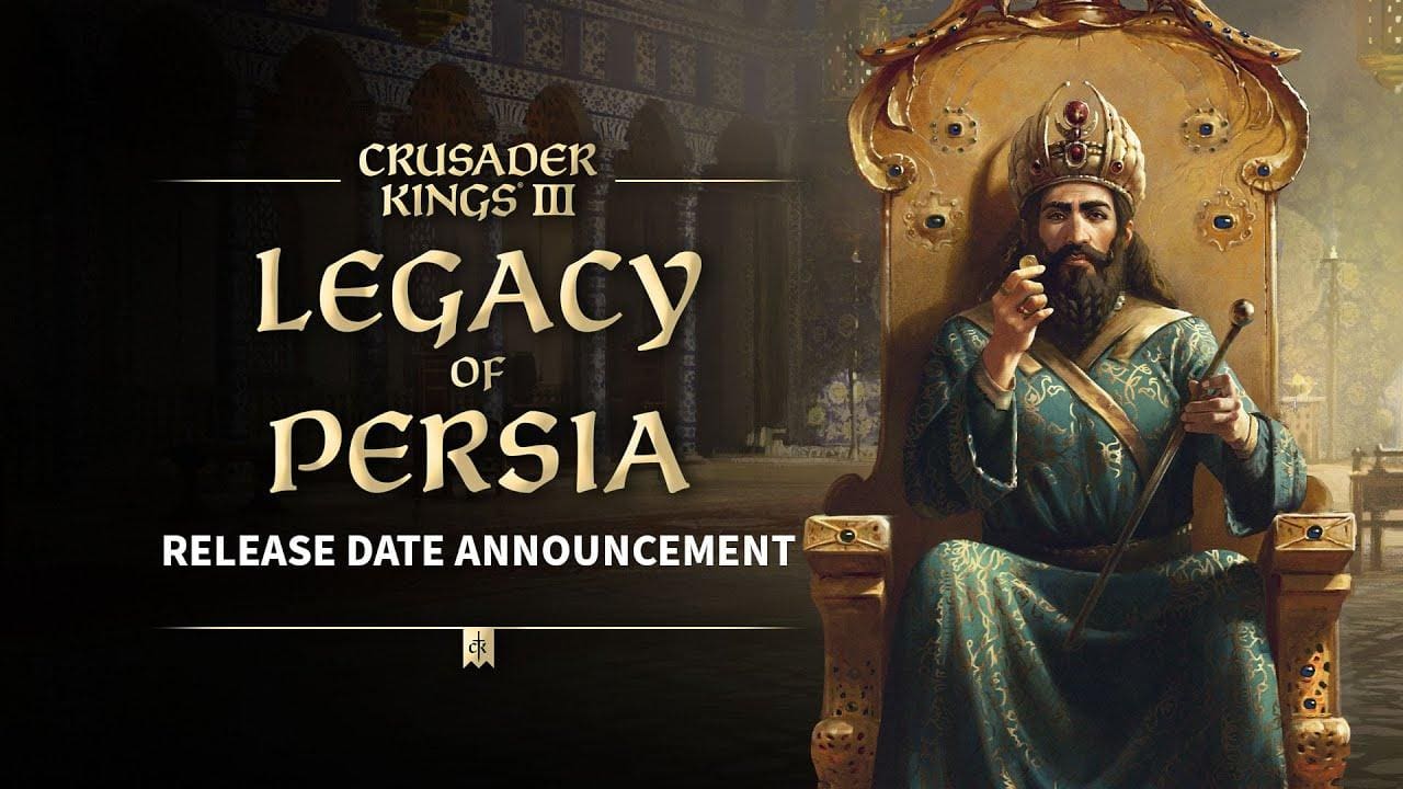 Crusader kings 3 legacy of Persia