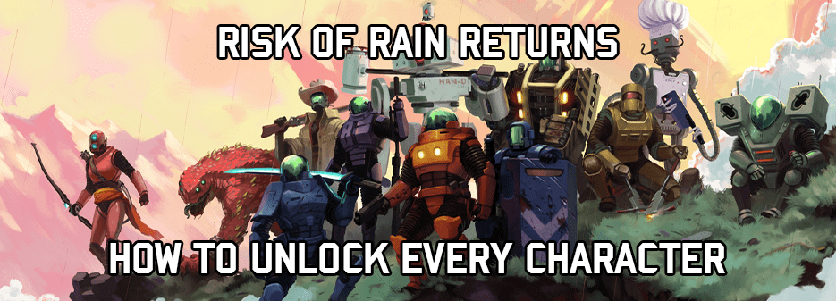 Risk Of Rain Returns secret character