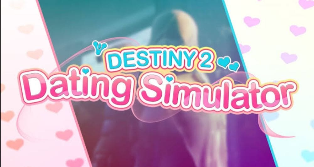 Destiny 2 Dating Sim 